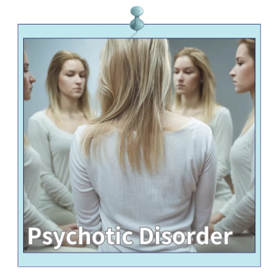 Psychotic Disorder